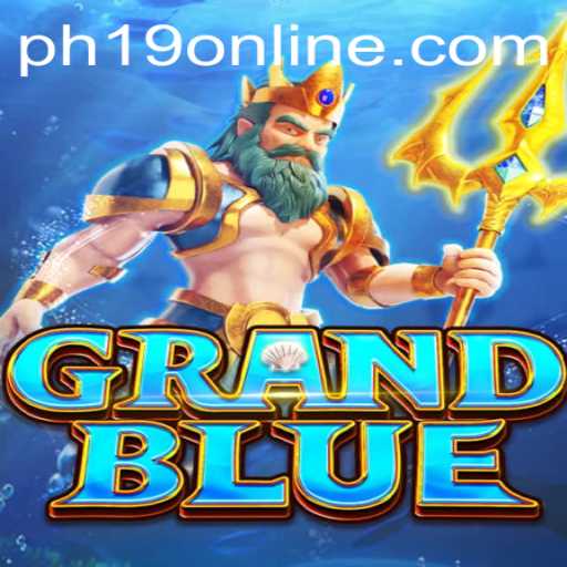 Discover the World of GRANDBLUE: An Immersive Gaming Experience with PH19 Features